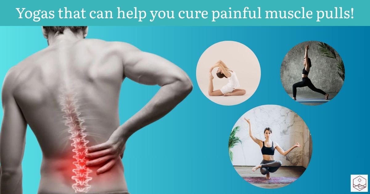 Yogas that can help you cure painful muscle pulls`